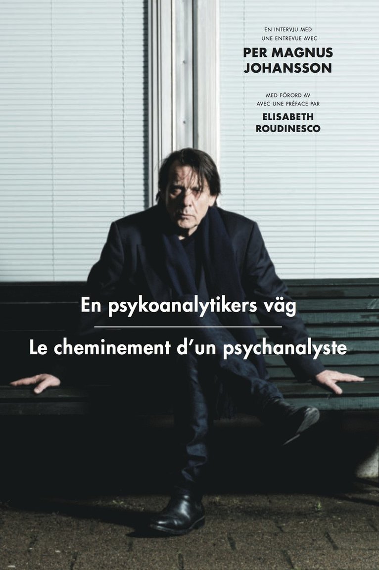 En psykoanalytikers väg / Le cheminement d'un psychanalyst 1