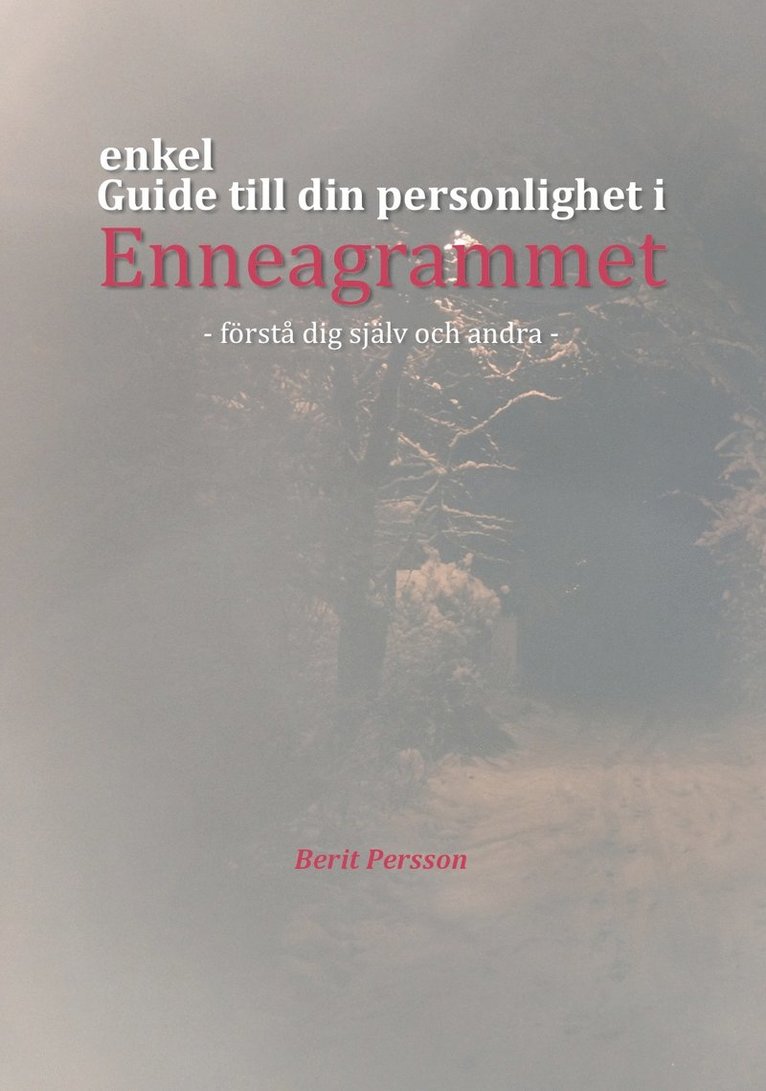 Enkel guide till din personlighet i Enneagrammet : förstå dig själv och andra 1