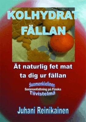 Juhani Reinikainen - Kolhydratfällan, Häftad
