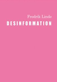 bokomslag Desinformation : kritik av den exponerande marknadsföringen