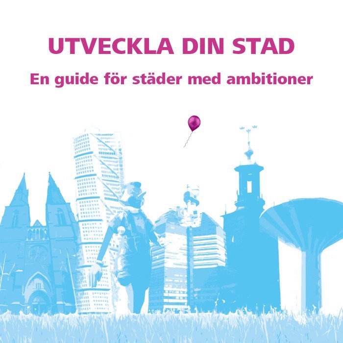 Rudolf Antoni, Jeanette Berggren, Tomas Kruth - Utveckla din stad : en guide för städer med ambitioner, Häftad