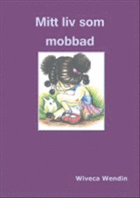 Mitt liv som mobbad