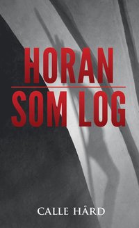 bokomslag Horan som log