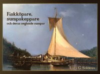 bokomslag Fiskköpare, sumpskeppare och deras seglande sumpar : handeln med levande fisk i Stockholm och i skärgårdarna