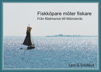 bokomslag Fiskköpare möter fiskare : från Rådmansö till Mönsterås
