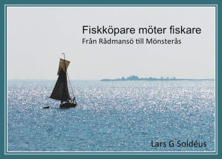 Fiskköpare möter fiskare : från Rådmansö till Mönsterås 1