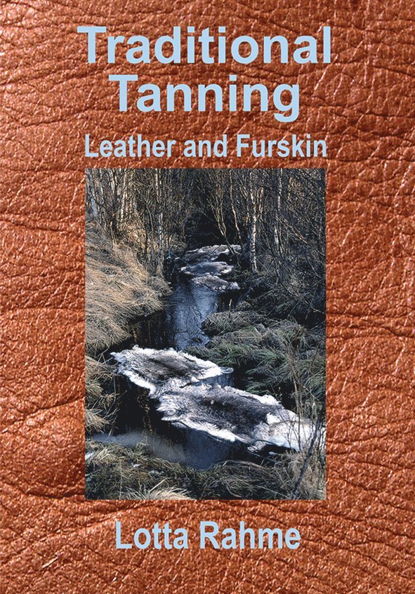 Traditional Tanning; Leather and Furskin 1