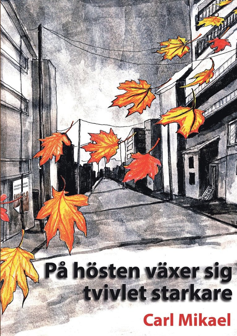 Carl Mikael - På hösten växer sig tvivlet starkare, Häftad