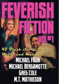bokomslag Feverish fiction. Vol 1