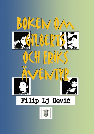 bokomslag Boken om Gilberts och Eriks äventyr