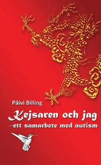 bokomslag Kejsaren och jag : ett samarbete med autism