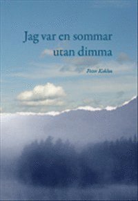 Peter Kohlm - Jag var en sommar utan dimma, Häftad