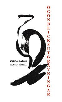 Jonas Barck - Ögonblicksutgrävningar, Häftad. Tillgänglighet: Lägg i varukorg