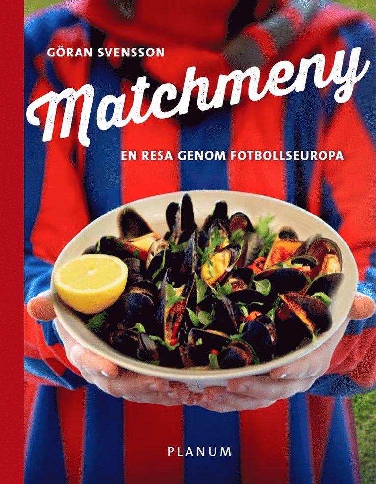 Matchmeny : en resa genom fotbollseuropa 1