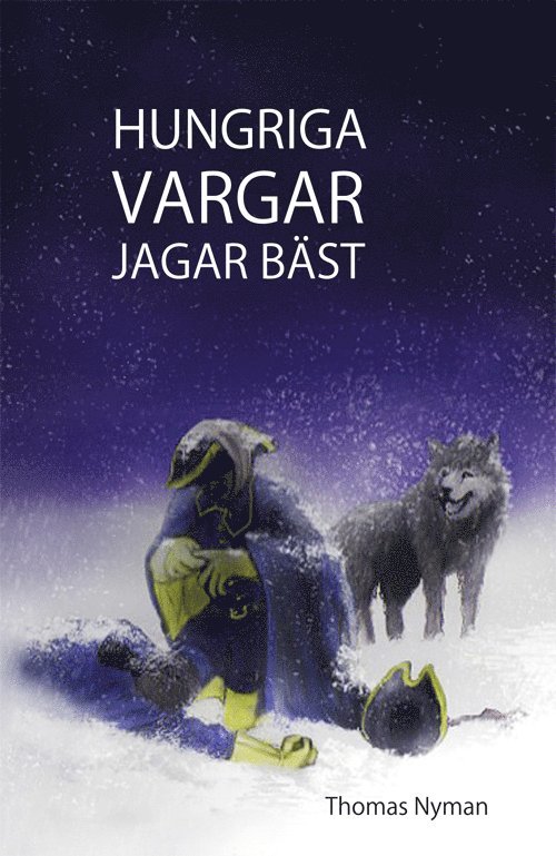Thomas Nyman - Hungriga vargar jagar bäst, Häftad