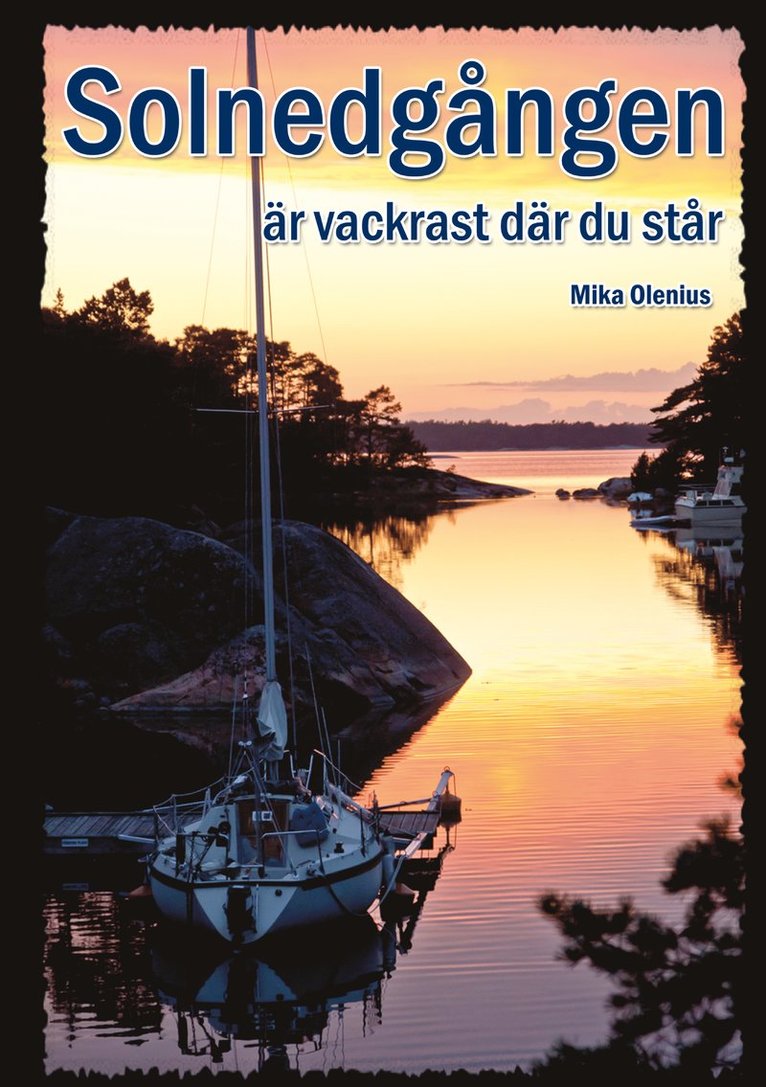 Mika Olenius - Solnedgången är vackrast där du står, Häftad