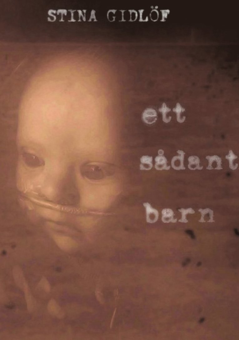 Stina Gidlöf - Ett sådant barn, Häftad