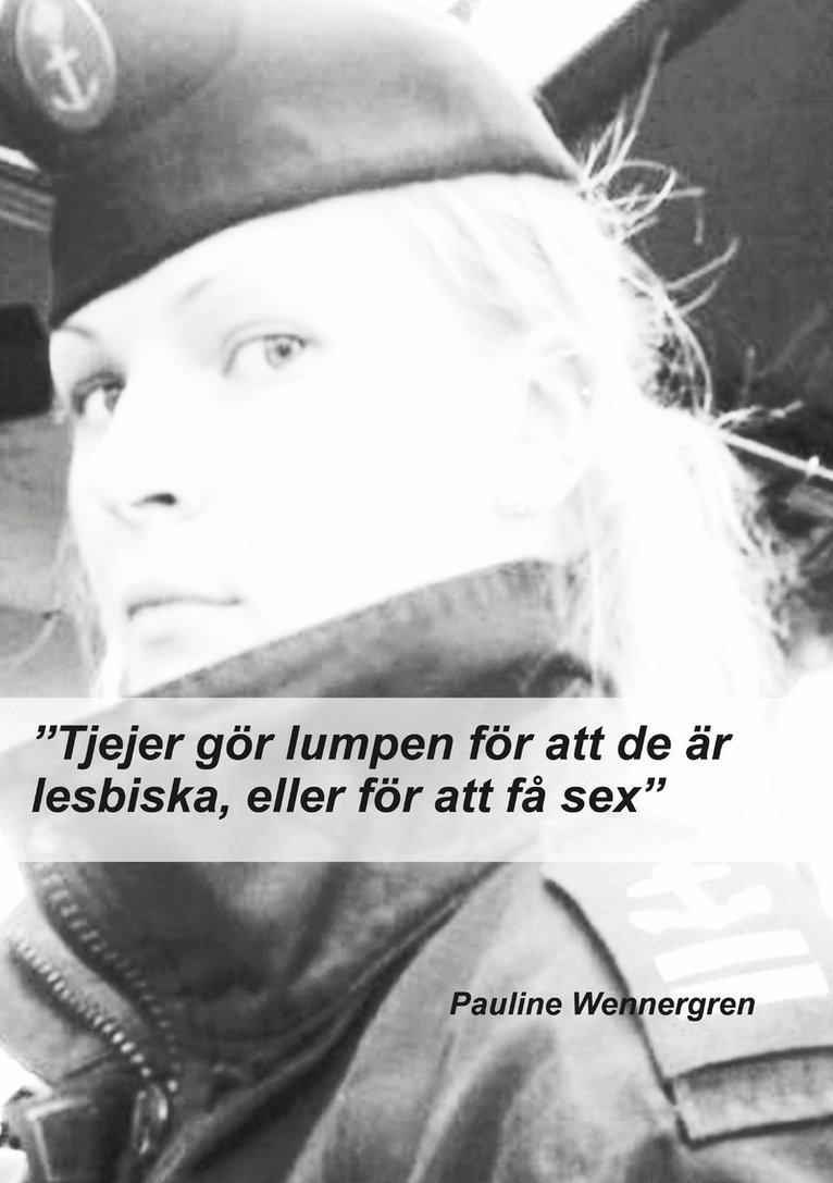 Pauline Wennergren - Tjejer gör lumpen för att de är lesbiska, eller för att få sex, Häftad