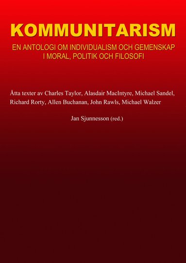 bokomslag Kommunitarism : en antologi om individualism och gemenskap i moral, politik och filosofi