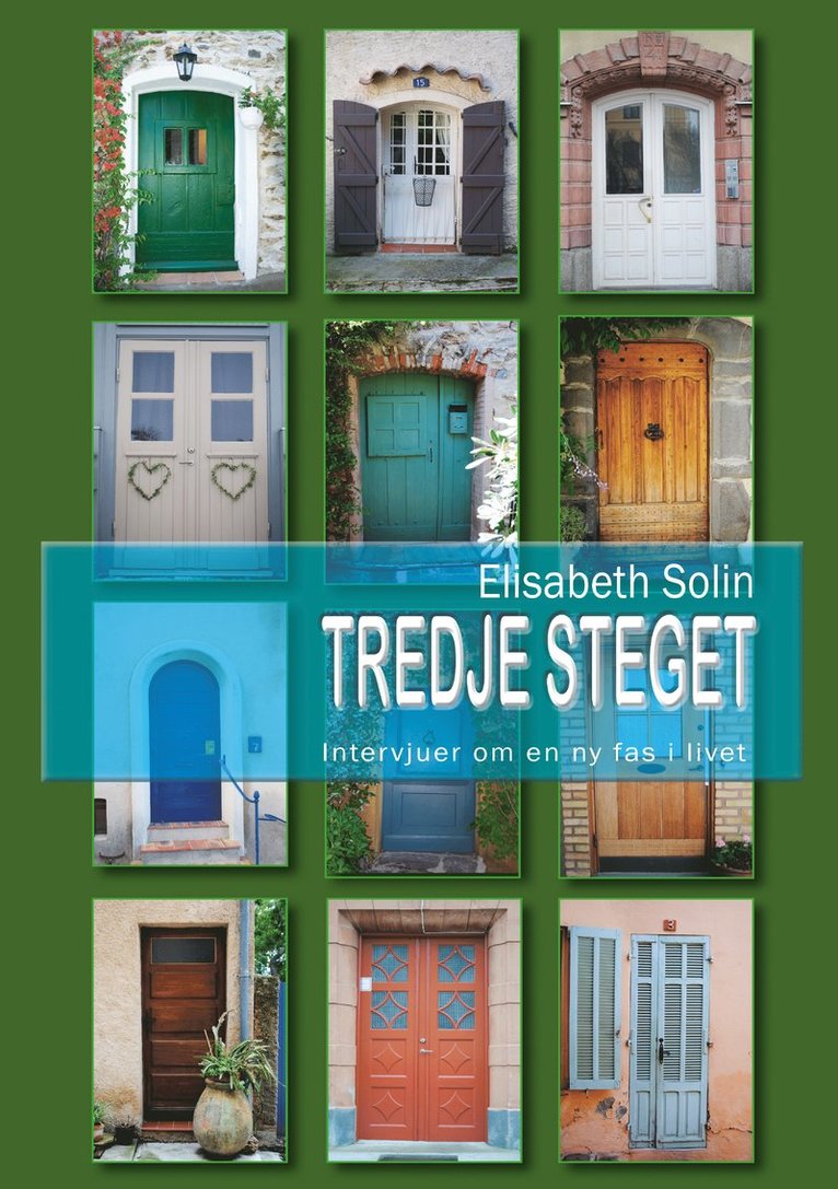 Elisabeth Solin - Tredje steget : intervjuer om en ny fas i livet, Häftad
