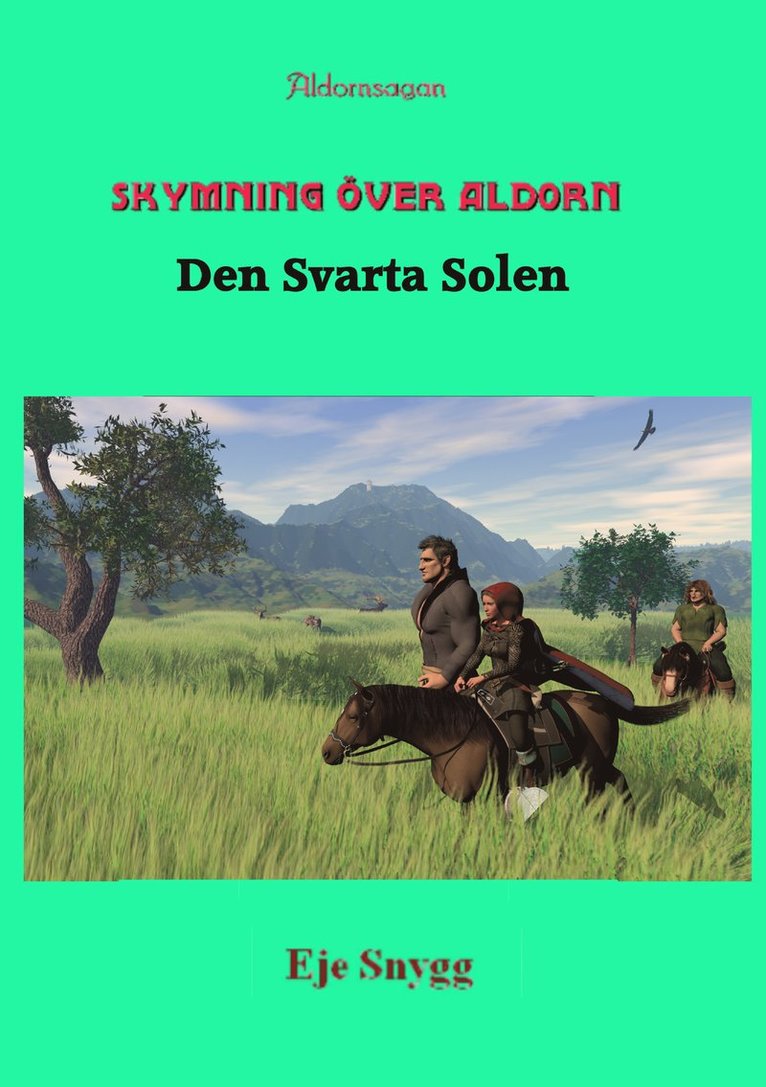 Eje Snygg - Skymning över Aldorn 2 : den svarta solen, Häftad