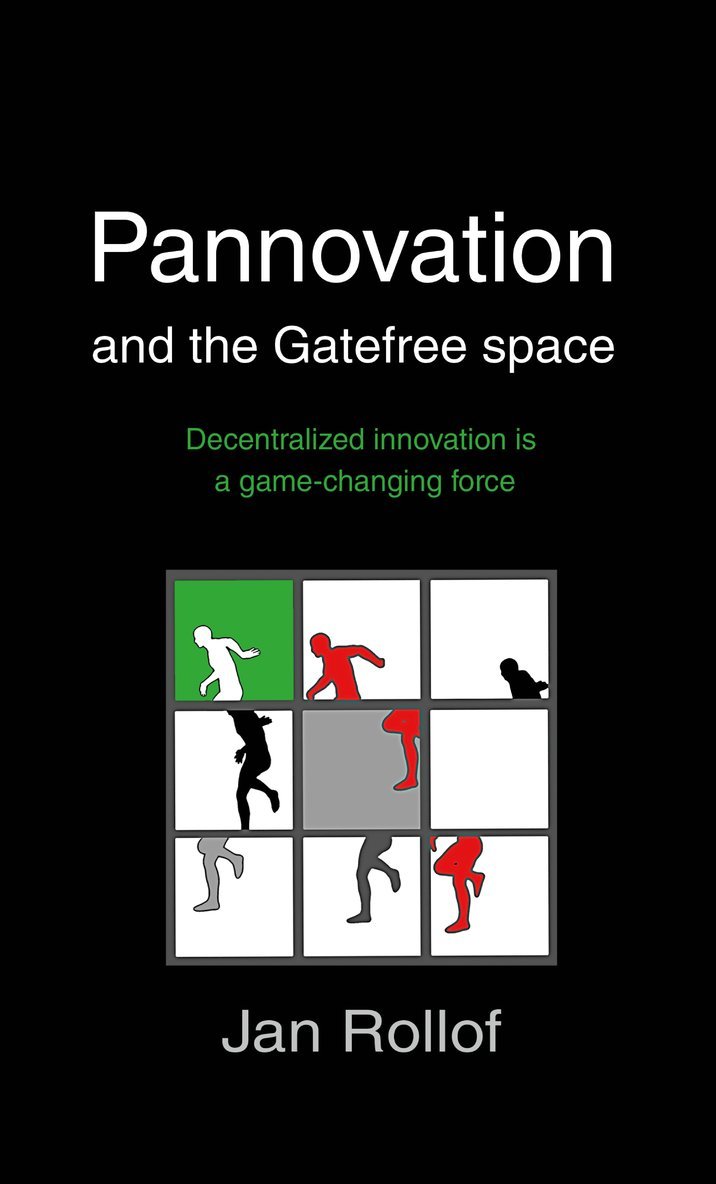 Pannovation and the Gatefree Space, decentralized innovation is a game-changing force 1