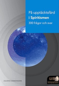 Zalmino Zimmermann - På upptäcktsfärd i spiritismen : 300 frågor och svar, Häftad