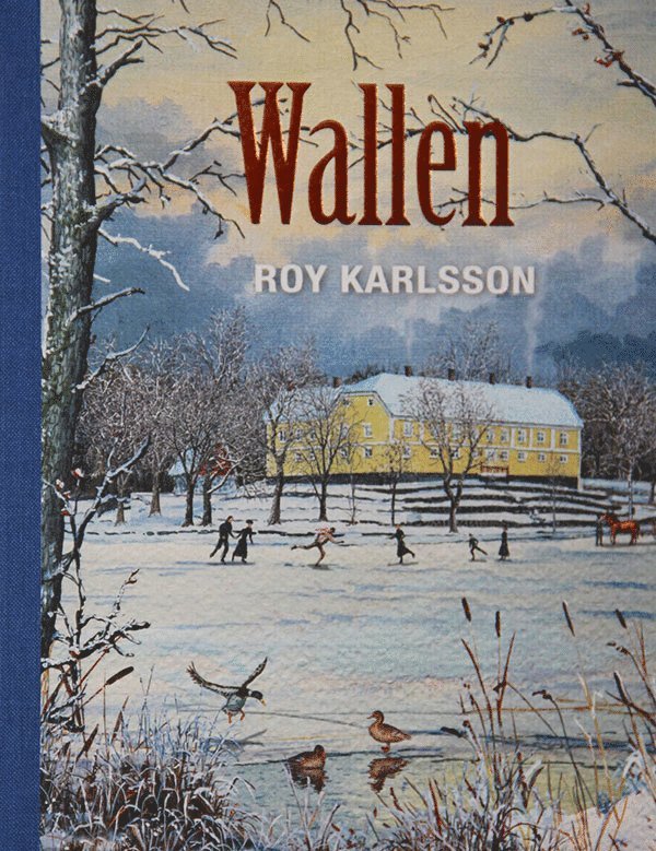Karlsson Roy - Wallen, Inbunden