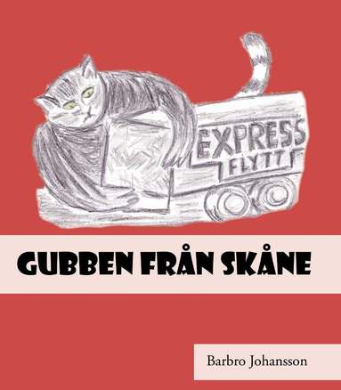Barbro Johansson - Gubben från Skåne, Inbunden