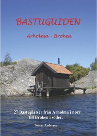 bokomslag Bastuguiden : Arholma - Broken