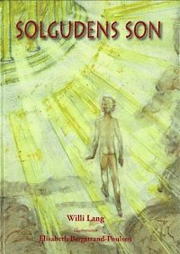 Willi Lang - Solgudens son, Inbunden