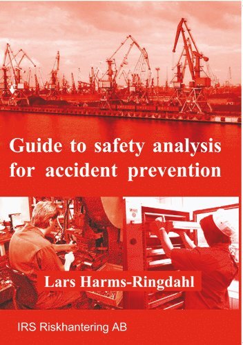Lars Harms-Ringdahl - Guide to safety analysis for accident prevention, Häftad