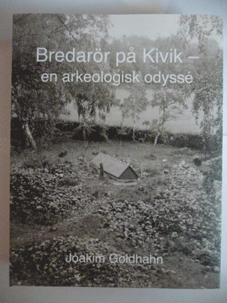 Bredarör på Kivik - en arkeologisk odyssé 1