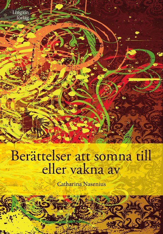 Catharina Nasenius - Berättelser att somna till eller vakna av, Häftad