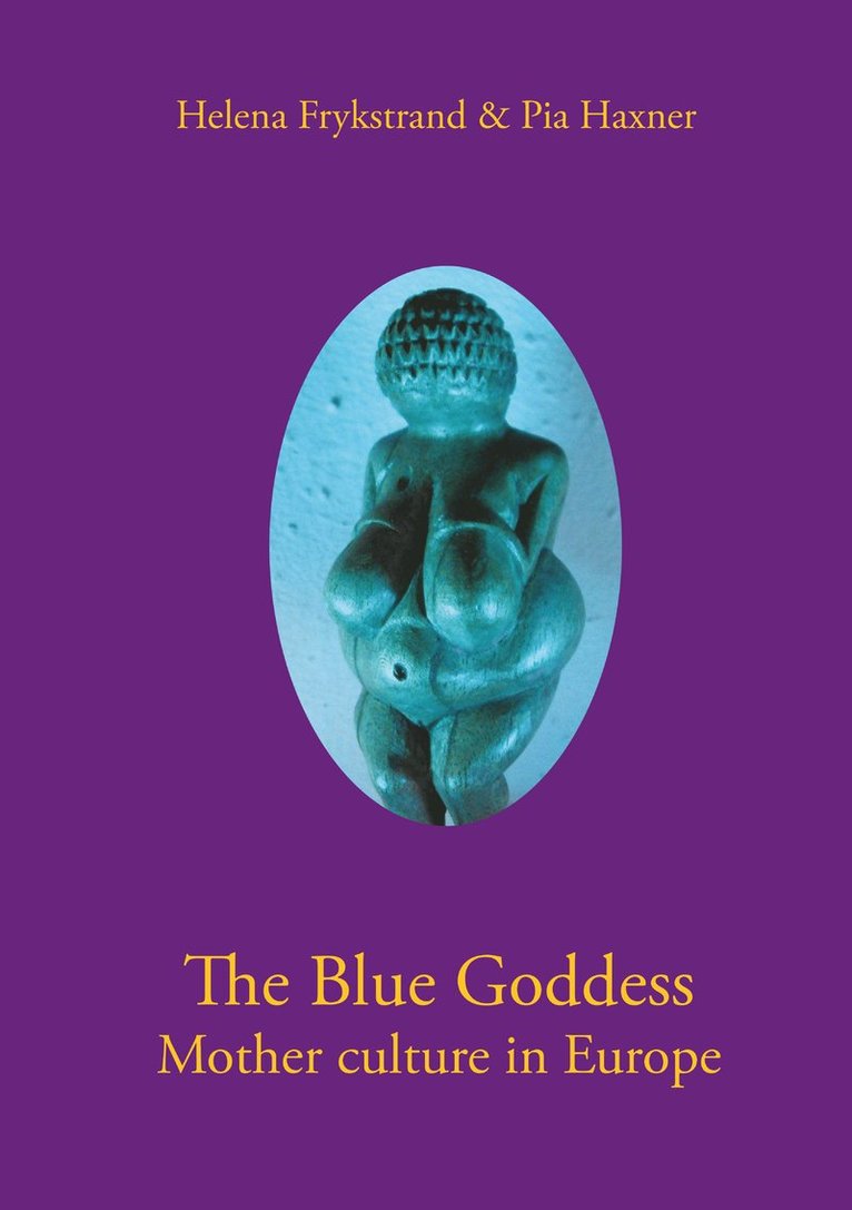 The blue goddess mother culture in Europe 1