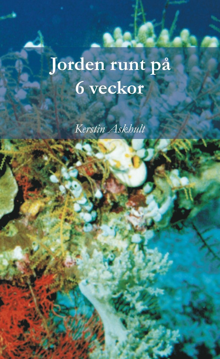 Kerstin Askhult - Jorden runt på 6 veckor, Häftad