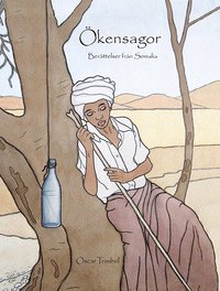 bokomslag Ökensagor : berättelser från Somalia