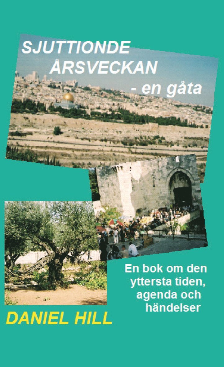 Daniel Hill - Sjuttionde årsveckan en gåta : en bok om Vedermödan, Häftad