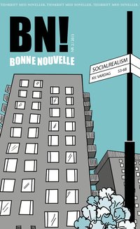 bokomslag Bonne Nouvelle Nr. 2, 2013. Socialrealism