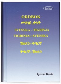 bokomslag Ordbok : svenska-tigrinja, tigrinja-svenska