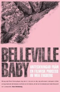 bokomslag Belleville Baby : anteckningar från en filmisk process