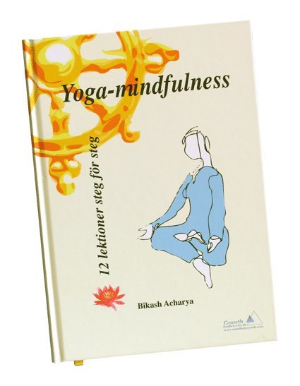 Yoga-mindfulness : 12 lektioner steg för steg