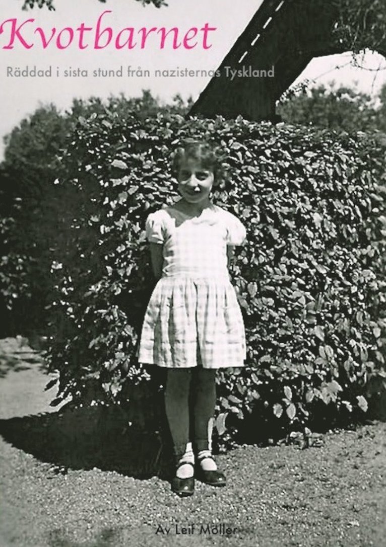 Leif Möller - Kvotbarnet : räddad i sista stund från nazisternas Tyskland, Häftad