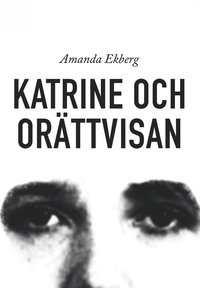 bokomslag Katrine och orättvisan
