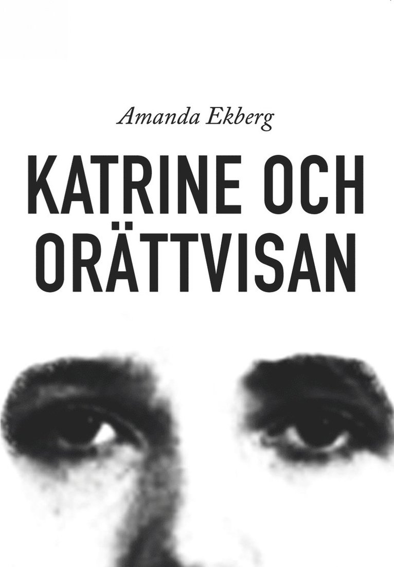 Amanda Ekberg - Katrine och orättvisan, Häftad