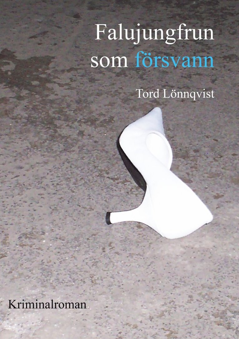 Tord Lönnqvist - Falujungfrun som försvann, Häftad