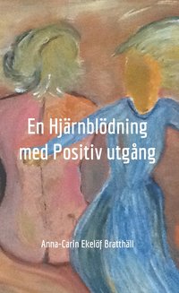 bokomslag En hjärnblödning med positiv utgång