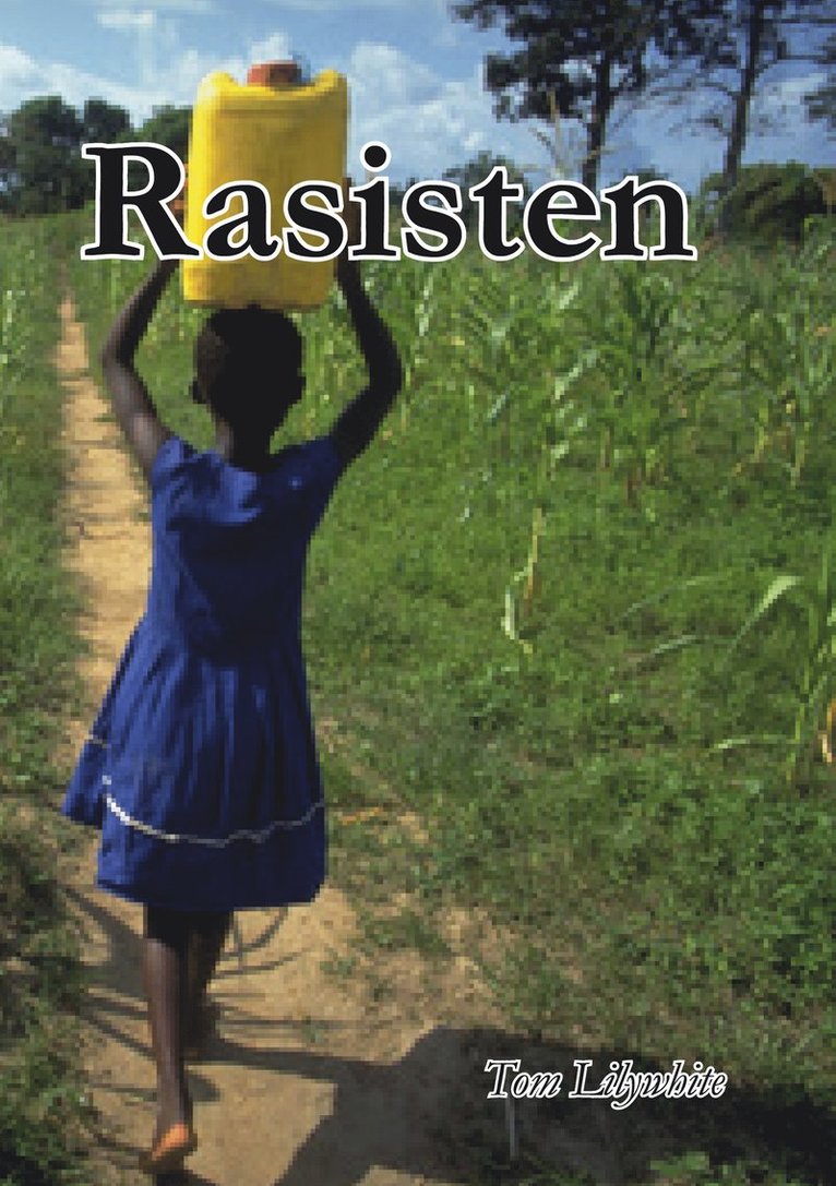 Tom Lilywhite - Rasisten, Häftad