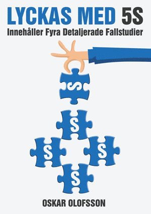 Lyckas med 5S : innehåller fyra detaljerade fallstudier 1