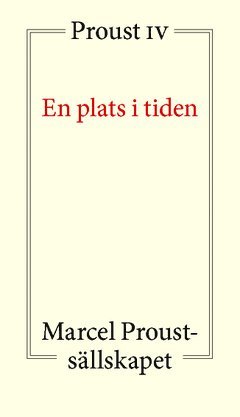 bokomslag En plats i tiden : Proust IV